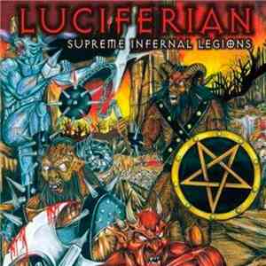 Luciferian - Supreme Infernal Legions album flac