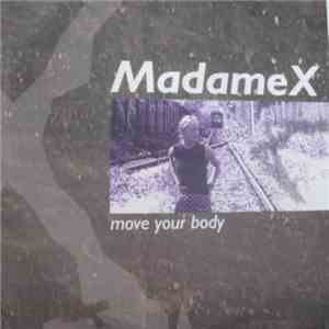 Madame-X - Move Your Body album flac