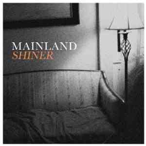Mainland  - Shiner album flac