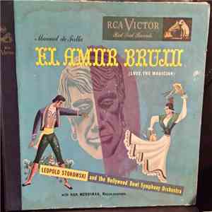 Manuel De Falla, The Hollywood Bowl Symphony Orchestra Conducted By Leopold Stokowski With Nan Merriman - El Amor Brujo album flac