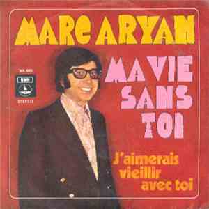 Marc Aryan - Ma vie sans toi album flac