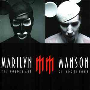 Marilyn Manson - The Golden Age Of Grotesque album flac