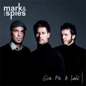 Mark & The Spies - Give Me A Look album flac