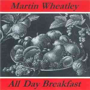 Martin Wheatley With The Hula Bluebirds And Wheatley's Arcadians - All Day Breakfast album flac