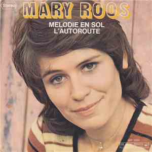 Mary Roos - Mélodie En Sol / L'autoroute album flac
