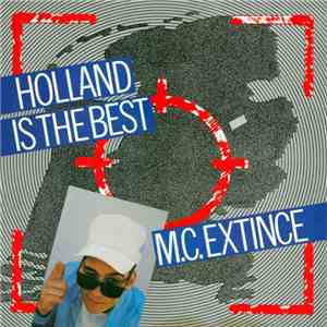 M.C. Extince - Holland Is The Best album flac