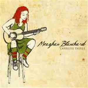 Meaghan Blanchard - Changing Things album flac
