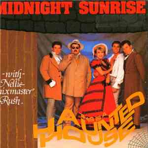 Midnight Sunrise With Nellie 'Mixmaster' Rush - This Is A Haunted House album flac