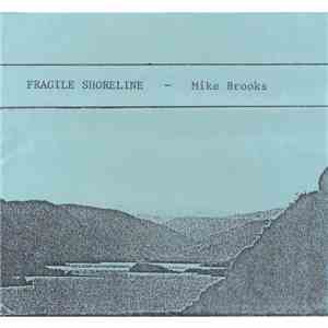 Mike Brooks  - Fragile Shoreline album flac