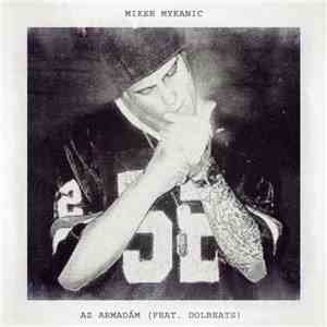 Mikee Mykanic Feat. DolBeats - Az Armadám album flac
