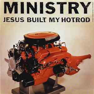 Ministry - Jesus Built My Hotrod album flac