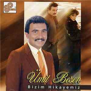 Ümit Besen - Bizim Hikayemiz album flac