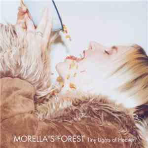 Morella's Forest - Tiny Lights Of Heaven album flac