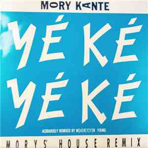 Mory Kante - Yé Ké Yé Ké (Mory's House Remix) album flac