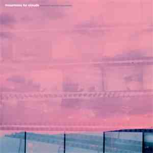Mountains For Clouds - Maybe It's Already Everywhere album flac