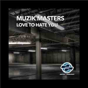 Muzik Masters - Love To Hate You album flac