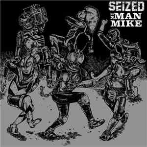 MyManMike / Seized  - Split album flac