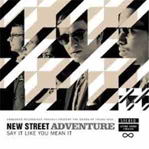 New Street Adventure - Say It Like You Mean It album flac