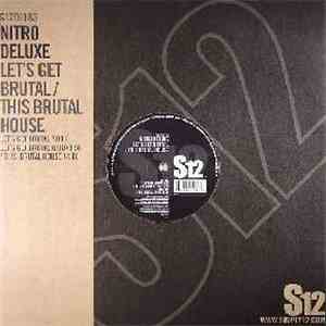 Nitro Deluxe - Let's Get Brutal / This Brutal House album flac