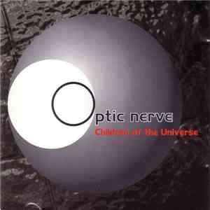 Optic Nerve - Children Of The Universe album flac