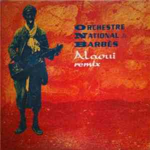 Orchestre National De Barbès - Alaoui (Remix) album flac