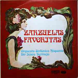 Orquesta Sinfónica Hispania Dir. Jesús Bermejo - Zarzuelas Favoritas album flac