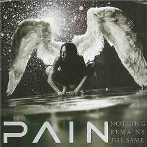 Pain  - Nothing Remains The Same album flac