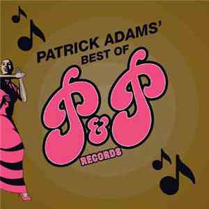 Patrick Adams - Best Of P&P Records album flac