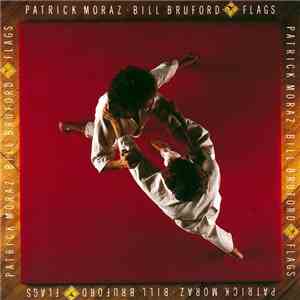 Patrick Moraz • Bill Bruford - Flags album flac