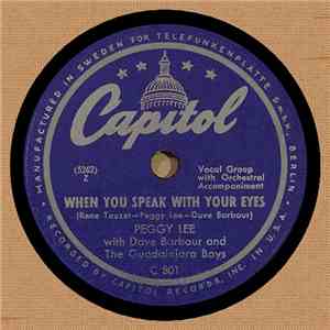 Peggy Lee With Dave Barbour And The Guadalajara Boys - When You Speak With Your Eyes / Small Señor album flac