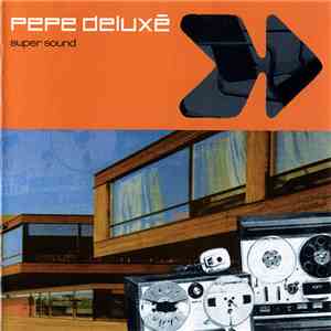 Pepe Deluxé - Super Sound album flac