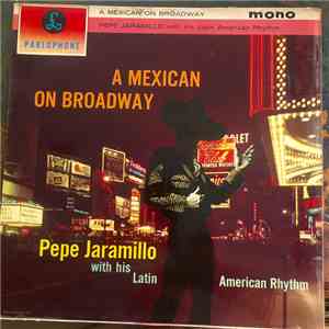 Pepe Jaramillo - A Mexican On Broadway album flac