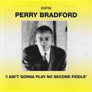 Perry Bradford - I Ain't Gonna Play No Second Fiddle album flac