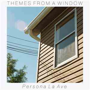 Persona La Ave - Themes From A Window album flac