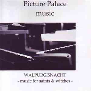 Picture Palace Music - Walpurgisnacht - Music For Saints & Witches album flac