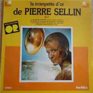 Pierre Sellin - La Trompette D'or De Pierre Sellin Vol.1 album flac