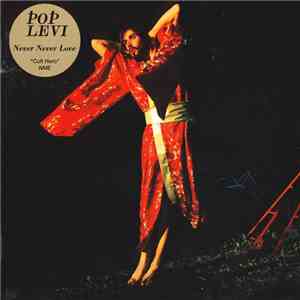 Pop Levi - Never Never Love album flac