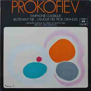 Prokofiev, Orchestre National De L'Opéra De Monte-Carlo, David Josefowitz - Symphonie Classique / Lieutenant Kijé / L'Amour Des Trois Oranges album flac