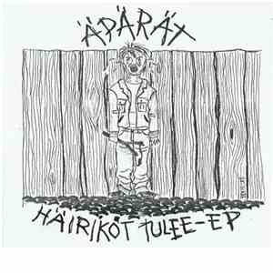 Äpärät - Häiriköt Tulee EP album flac