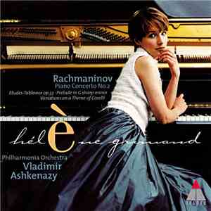 Rachmaninov - Hélène Grimaud, Philharmonia Orchestra, Vladimir Ashkenazy - Piano Concerto No. 2 • Etudes-Tableaux Op. 33 • Prelude In G Sharp Minor • Variations On A Theme Of Corelli album flac
