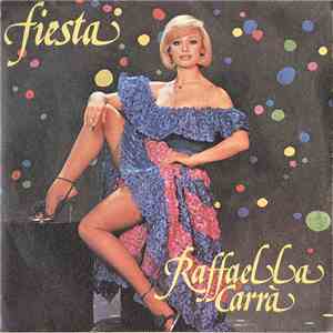 Raffaella Carrà - Fiesta / A Far L'Amore Comincia Tu album flac
