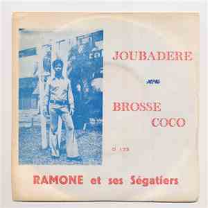 Ramone Et Ses Ségatiers - Brosse Coco / Joubadère album flac