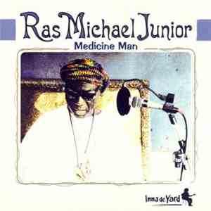 Ras Michael Junior - Medicine Man album flac