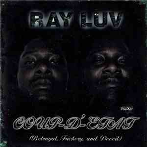 Ray Luv - Coup D' Etat (Betrayal, Trickery, & Deceit) album flac