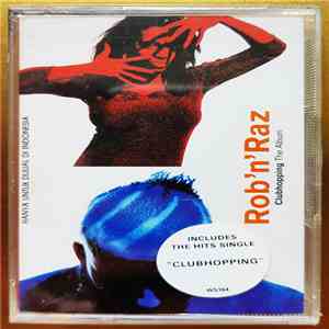 Rob 'N' Raz - Clubhopping (The Album) album flac