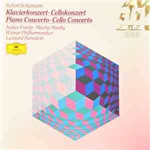 Robert Schumann - Justus Frantz, Mischa Maisky, Wiener Philharmoniker, Leonard Bernstein - Klavierkonzert · Cellokonzert = Piano Concerto · Cello Concerto album flac