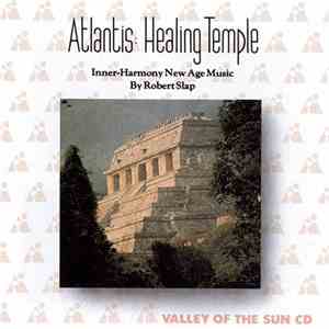 Robert Slap - Atlantis: Healing Temple album flac
