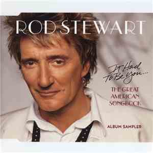 Rod Stewart - It Had To Be You... The Great American Songbook (Album Sampler) album flac