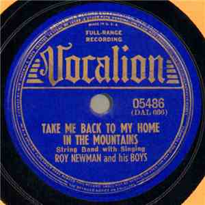 Roy Newman And His Boys - Take Me Back To My Home In The Mountains / I Love My Baby (My Baby Loves Me) album flac