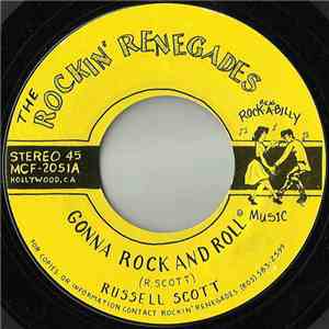 Russell Scott , The Rockin' Renegades - Gonna Rock And Roll album flac